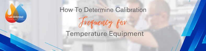 Determine Calibration Frequency for Temperature Equipment